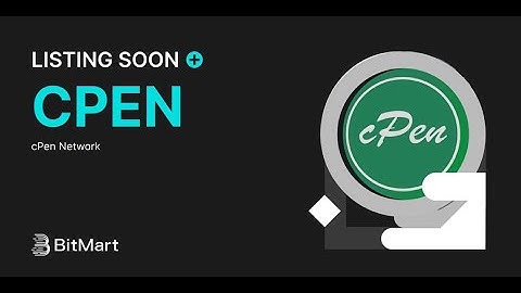 CPEN NETWORK:Reba uburyo dushyira CPen bitmart withdrawal address|bsc wallet address