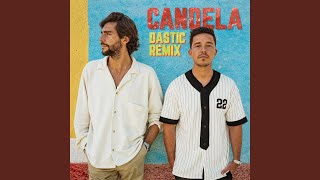 Смотреть клип Candela (Dastic Remix)