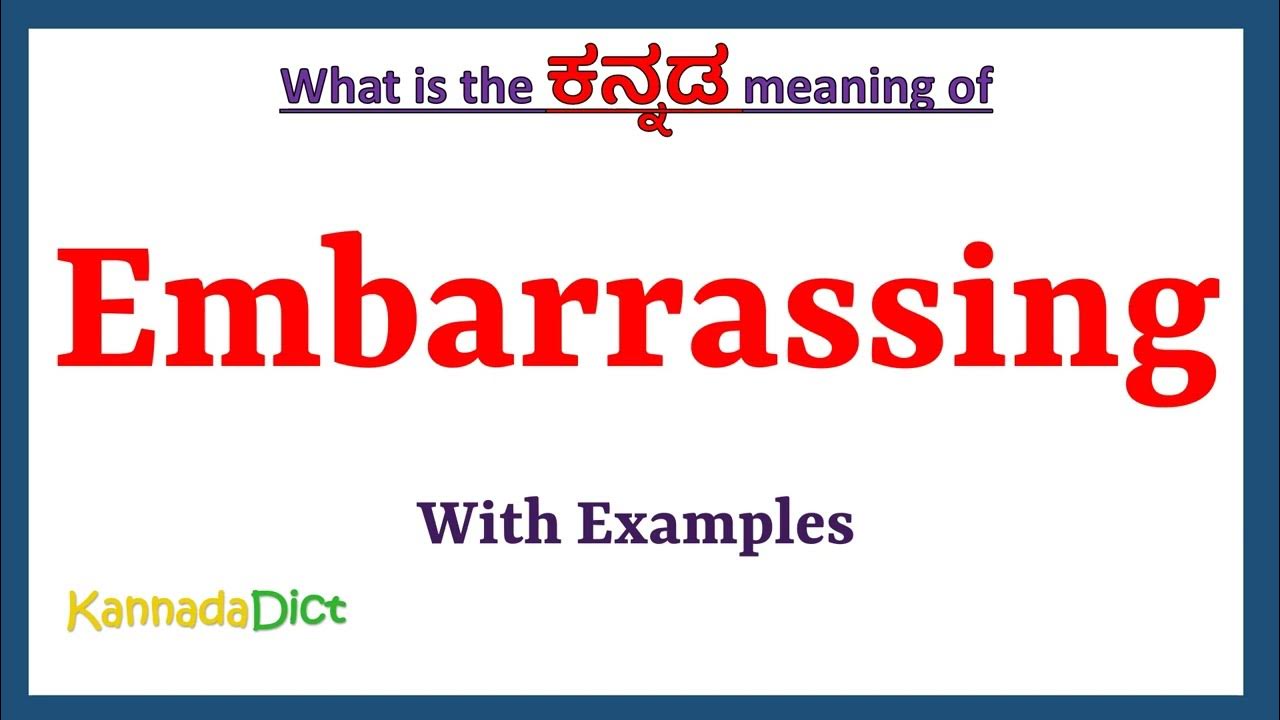 Embarrassing Meaning In Kannada Embarrassing In Kannada embarrassing-meaning-in-kannada-embarrassing-in-kannada