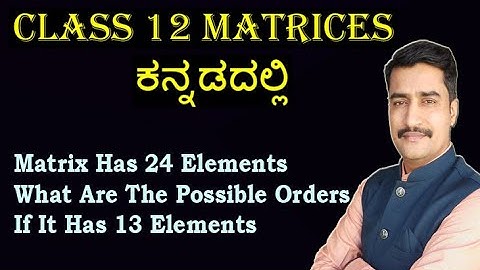 Matrix Has 24 Elements What Are The Possible Orders And If It Has 13 Elements