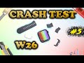 🔥🔥 Тест на прочность W26, W46. Crash Test. Смарт часы