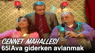 Ava giderken avlanmak | Cennet Mahallesi 65. Bölüm