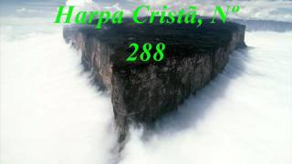 Vignette de la vidéo "Harpa Cristã, Nº 288 A Palavra da Cruz"