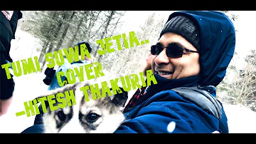 Tumi Suwa Jetia..Zubin cover II Hitesh Thakuria II