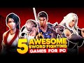 Top 5 Best SWORD FIGHTING PC Games You Must Play (Hindi)