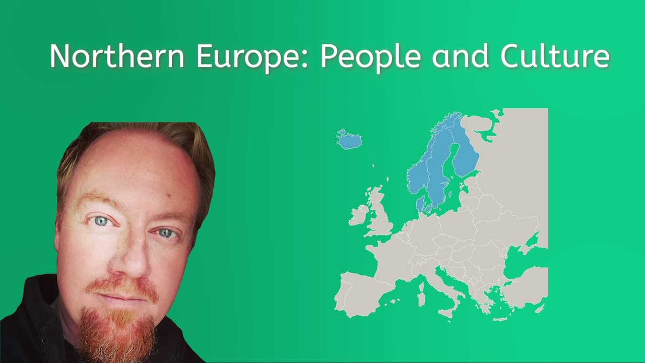 Northern Europe People and Culture - World Geo for Teens!