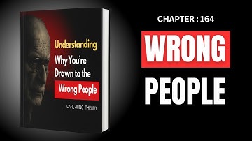 Understanding Why You’re Drawn to the Wrong People - Carl Jung