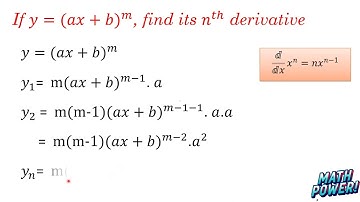 If 𝑦=(𝑎𝑥+𝑏)^𝑚, find its 𝑛^𝑡ℎ derivative