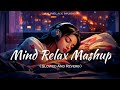 Viral Chill Songs Playlist 2025 💿 | Non-Stop Trending Lofi + Hollywood Mix | LATE NIGHT VIBE #lofi