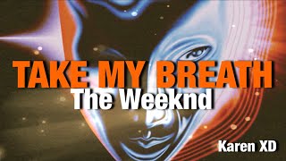 The Weeknd - Take My Breath [ Lyrics / Subtítulos en Español ]