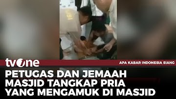 Terganggu Suara Adzan, Pria Ngamuk di Masjid | AKIS tvOne