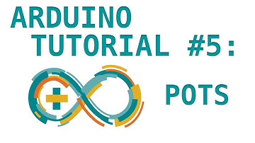 Arduino Tutorial #5: Potentiometers