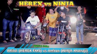 Khilal (FMS) vs Ambon (MATROJI) ‼️ Herex vs Ninja 500m