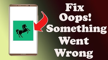 ✅How to Fix Lloyds Mobile Banking App Oops something Went Wrong Error on Android ✅