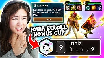 9 IONIA RAT TOWN ASHE REROLL GOES BONKERS @ NOXUS CUP | TFT SET 9.5 Patch 13.19b