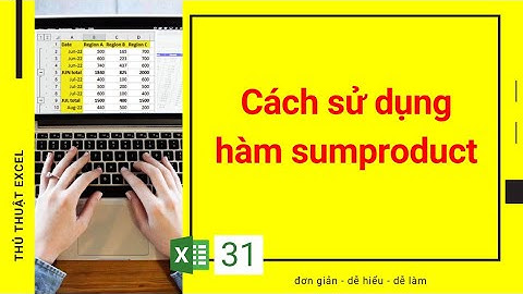 Excel 31 - Cách sử dụng hàm SUMPRODUCT trong Excel