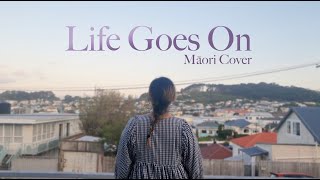 BTS (방탄소년단) Life Goes On | Māori Cover