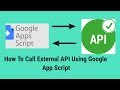 How To Call External API Using Google App Script