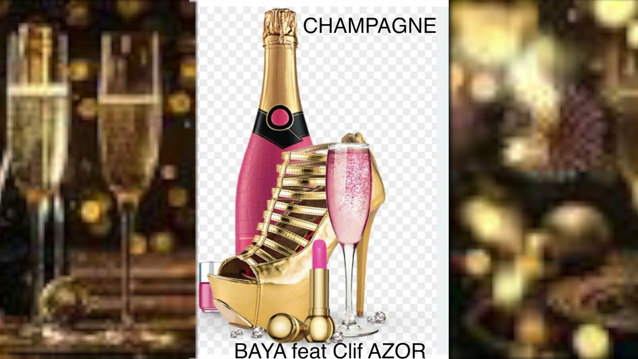 Watch Champagne BAYA Ft Clif AZOR on YouTube Watch Champagne BAYA Ft Clif AZOR on YouTube