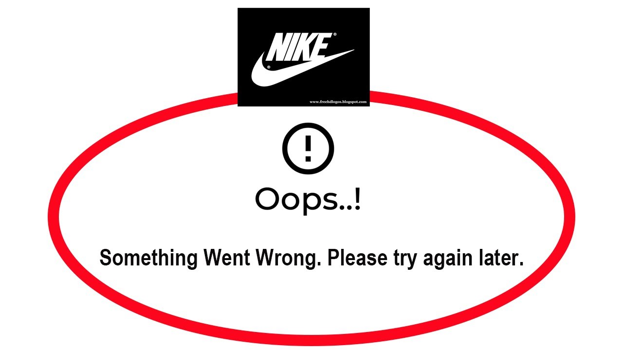 How To Fix Nike Apps Oops Went Wrong Please Try Later Error -