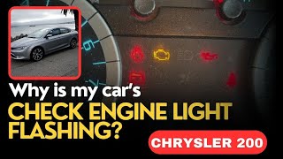Why is my engine light on in my chrysler 200?