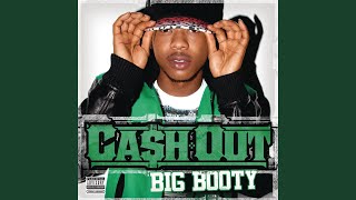 Big Booty - Ca$h Out