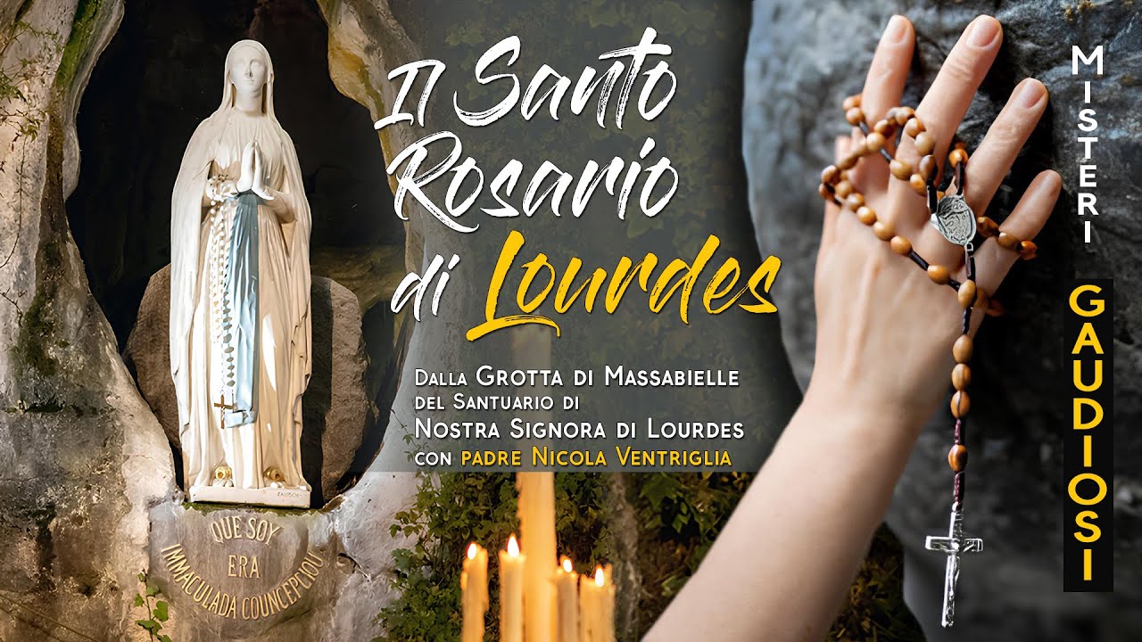 Santo rosario da  Lourdes con P. Nicola Ventriglia - Misteri GAUDIOSI