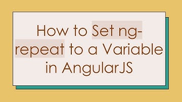 How to Set ng-repeat to a Variable in AngularJS