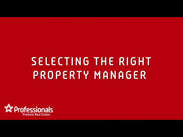 Selecting the right property manager