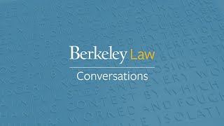 Berkeley Law Conversations: Implications of the Presidential Election for Various Aspects of Law
