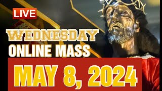 QUIAPO CHURCH LIVE MASS TODAY MAY 8, 2024