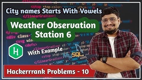 Weather Observation Station 6 Solution | City names starts with vowels | Hackerrank Problems PART 10