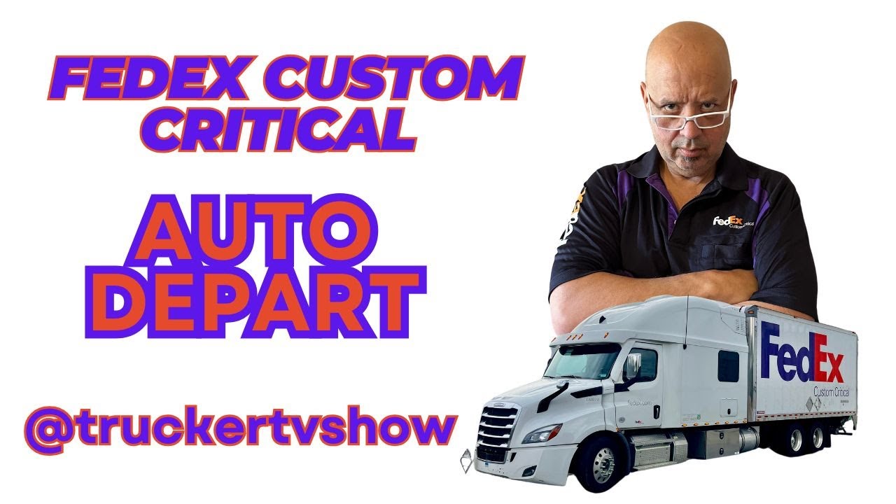 How to Auto Depart on a FedEx Custom Critical Load How to Auto Depart on a FedEx Custom Critical Load
