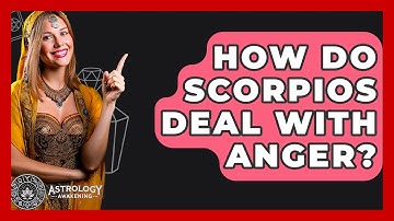 How Do Scorpios Deal With Anger? - Astrology Awakening