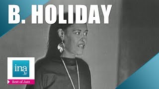 Billie Holiday &quot;I only have eyes for you&quot; et &quot;Travelin&#39; light&quot; | Archive INA