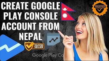 How to create google console account from nepal