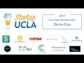 Startup ucla 2017 summer accelerator demo day