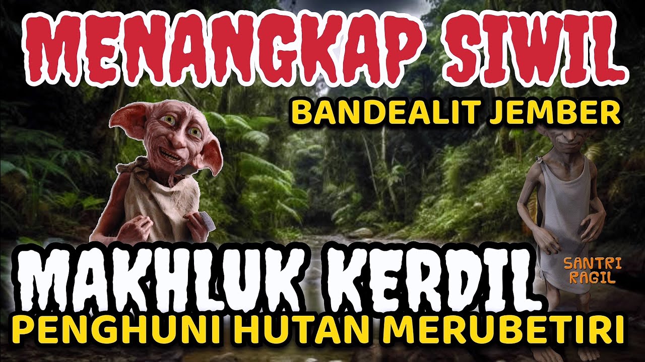 Siwil SIWIL MAKHLUK KERDIL PENGHUNI HUTAN MERUBETIRI ‼️ #siwilbandealit # ...