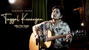 Tinggal Kenangan by Caramel - Mita The Virgin (Acoustic Cover)