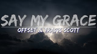 Offset & Travis Scott - SAY MY GRACE (Clean) (Lyrics) -  at 192khz Resimi