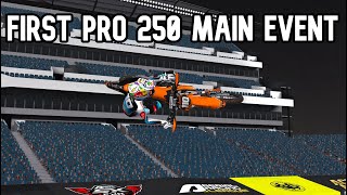 MY FIRST EVER PRO 250 MAIN EVENT