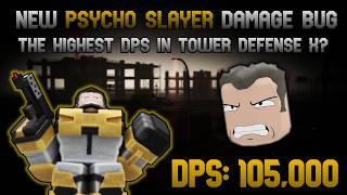 TDX | NEW Psycho Slayer Bug Deletes Enemies in Seconds