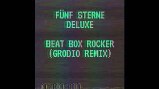 Fünf Sterne Deluxe - Beatboxrocker (Grodio Remix)