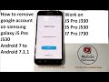 how to remove google account on samsung galaxy j5 pro j530 android 7 to 7.1.1