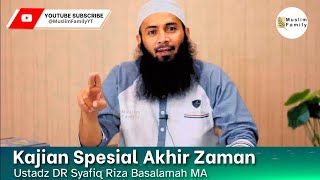 Kajian Spesial Akhir Zaman | Ustadz Syafiq Riza Basalamah screenshot 4