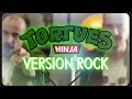 Tortues ninja  gnrique vf  rock version