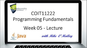 COIT11222 Programming Fundamentals - Week 05 On-Line Lecture Class recording