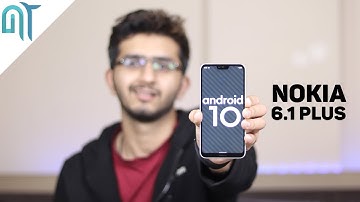 Android 10 on Nokia 6.1 plus - Whats New ?