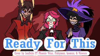 Ready For This【cover by LenDubs】【FT Phoenix Vitae, FishyMom, Leemon, Viewers】