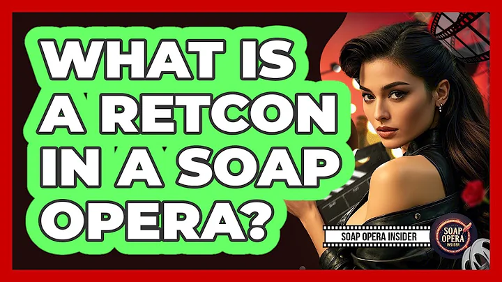 What Is A Retcon In A Soap Opera?